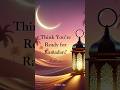 Ramadan Is Near Are You Truly Ready 