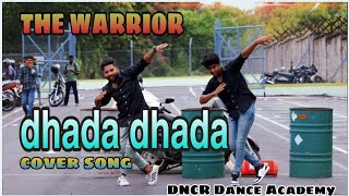 Dhada Dhada cover dance | The Warriorr | DNCR Dance Academy