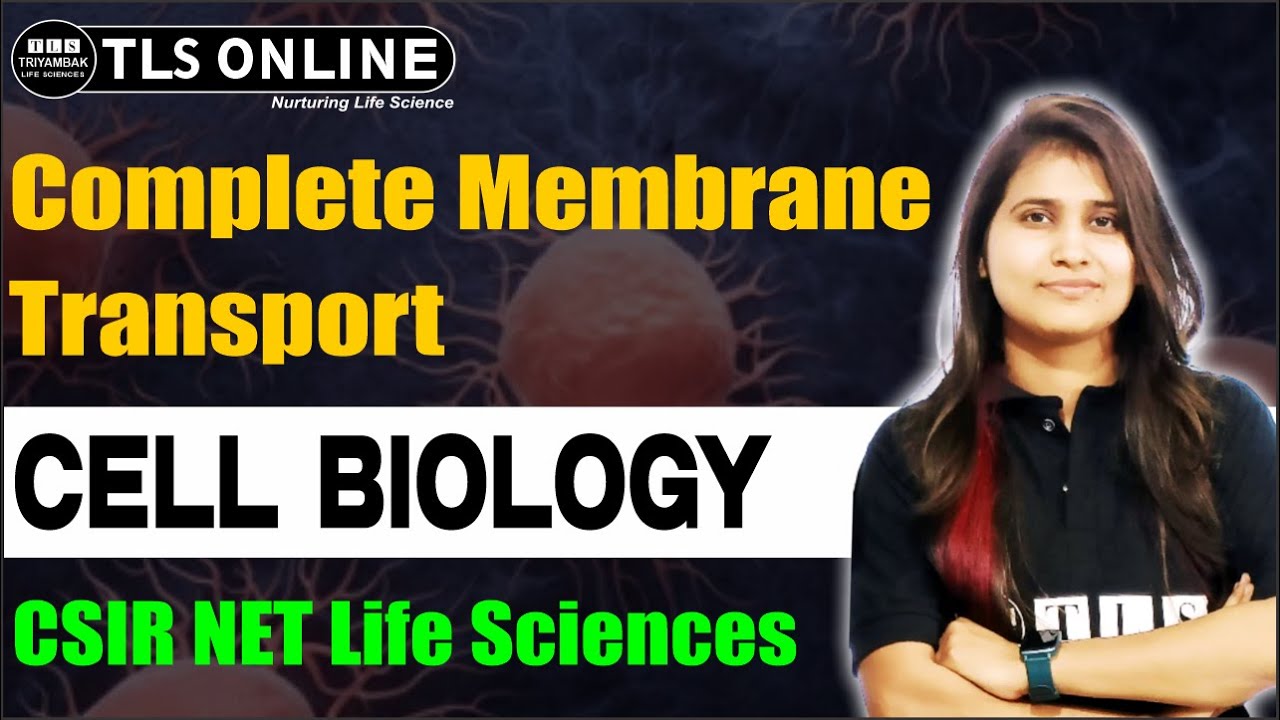 Complete Membrane Transport I Cell Biology | CSIR NET Life Sciences 2025 | Shruti Shukla