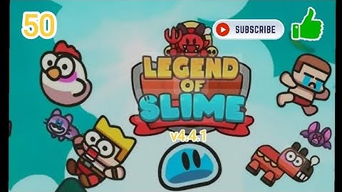 Legend of Slime v4.4.1 Gameplay Walkthrough Part 50