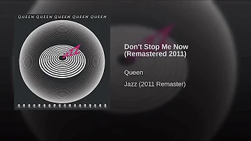 Don't Stop Me Now - Remastered 2011