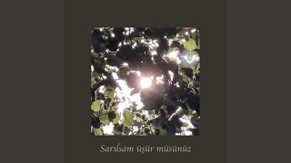 Sarılsam Üşür Müsünüz