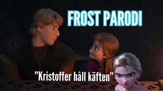 Kristoffer Kallar Anna Slampig - Frost Parodi