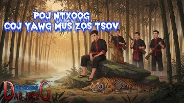 dab neeg 2156 poj ntxoog coj yawg mus zos tsov ผีพาปู่ไปเฝ้าเสือ