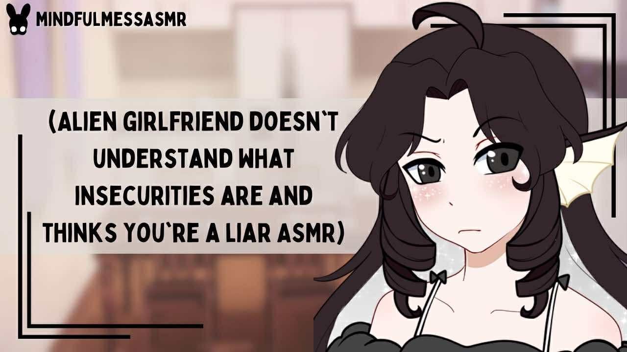 What Have I Done To Upset You? (Alien Girlfriend ASMR)