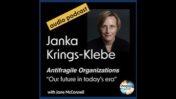 36. Antifragile Organizations Beyond Resilience - Hope for the Future