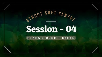 ETABS + RCDC + EXCEL (Live Session Day - 04) | 5th April 2021 | Batch 08 I Civil Engineering I IS456