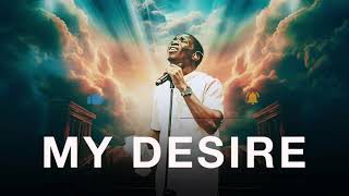 Deep soaking worship instrumentals - MY DESIRE | MIN. Theophilus Sunday