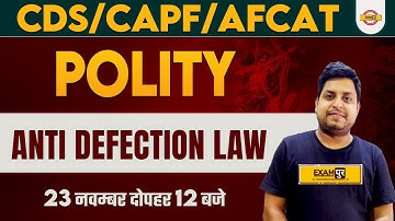 CDS/ AFCAT-1 | CAPF AC 2023 | Indian Polity Classes | Anti Defection Law in Constitution | Gyan Sir