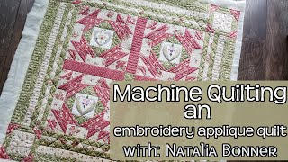 Machine Quilting Feathers on an Embroidery Applique Quilt with Natalia Bonner