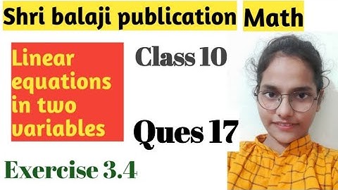 Class 10 ll Ex- 3.4 ll Q-17(Linear equations in two variables) shri balaji publication chap 3