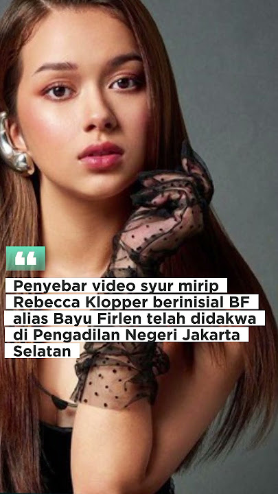 Penyebar video syur mirip Rebecca kloper😱😱😱😱