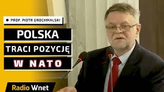 Prof. Grochmalski: To co obciąża premiera Tuska jest porażające. Polska już traci pozycję w NATO
