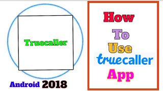 Truecaller || How To Use | Truecaller App (2018) screenshot 3