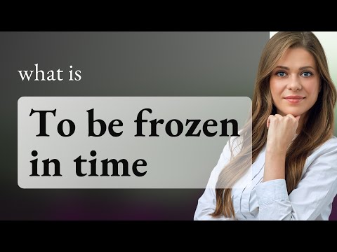 Understanding 'Frozen in