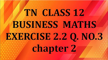 TN 12th Business maths chapter 2 exercise 2 .2 question number 3