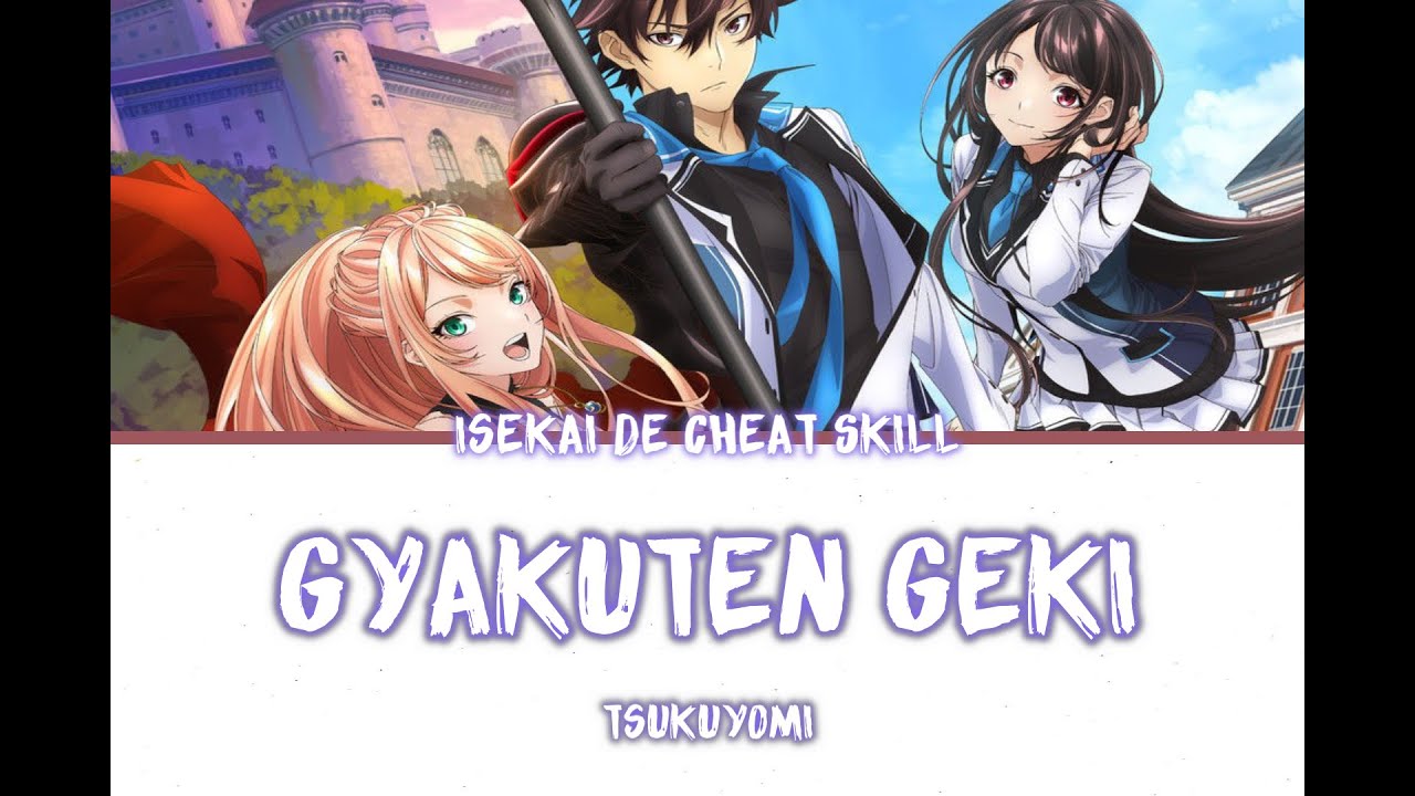 Isekai de Cheat Skill Op - Gyakuten Geki [逆転劇] (Piano Tutorial & Sheet  Music) - BiliBili