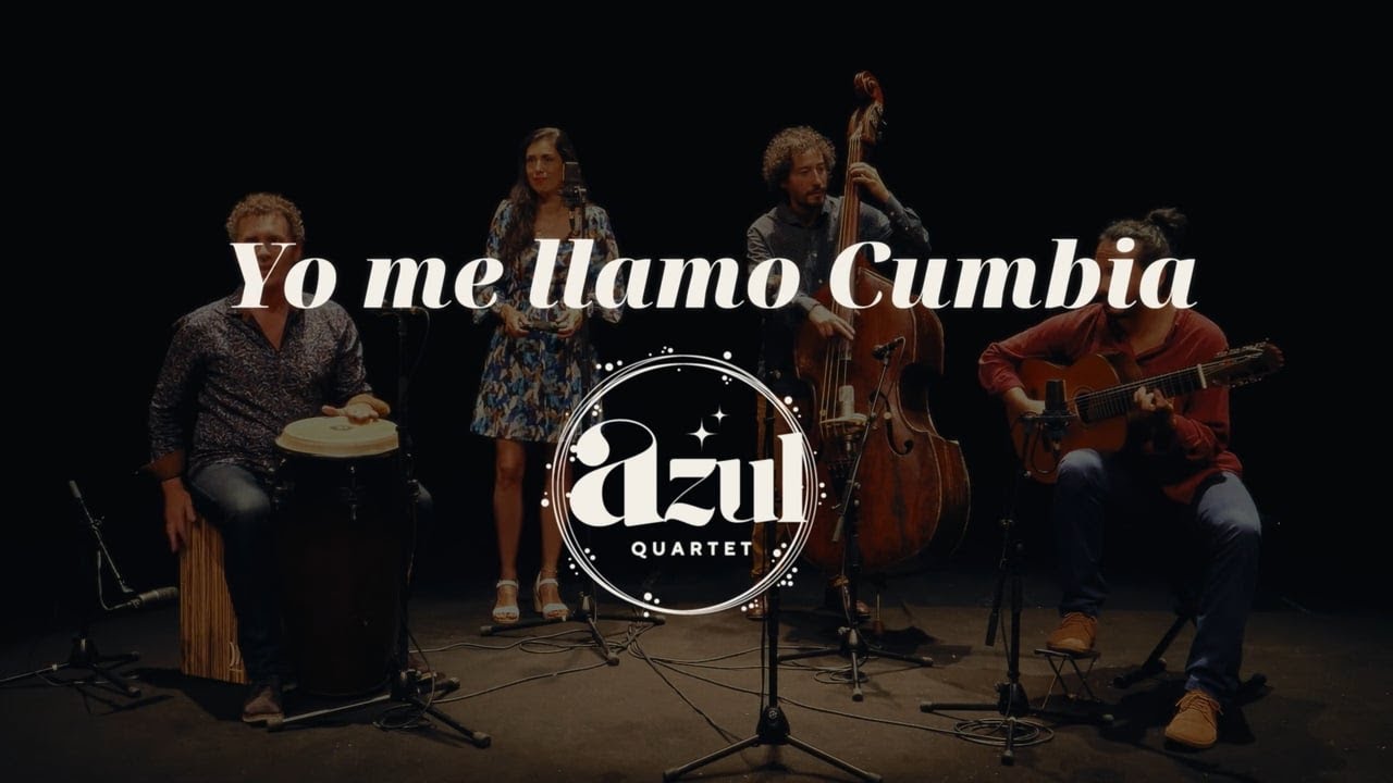 Yo me llamo Cumbia - Azul Quartet