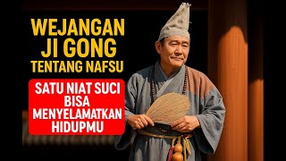 Download Lagu Wejangan Ji Gong Tentang Nafsu: Satu Niat Suci Bisa Menyelamatkan Hidupmu MP3