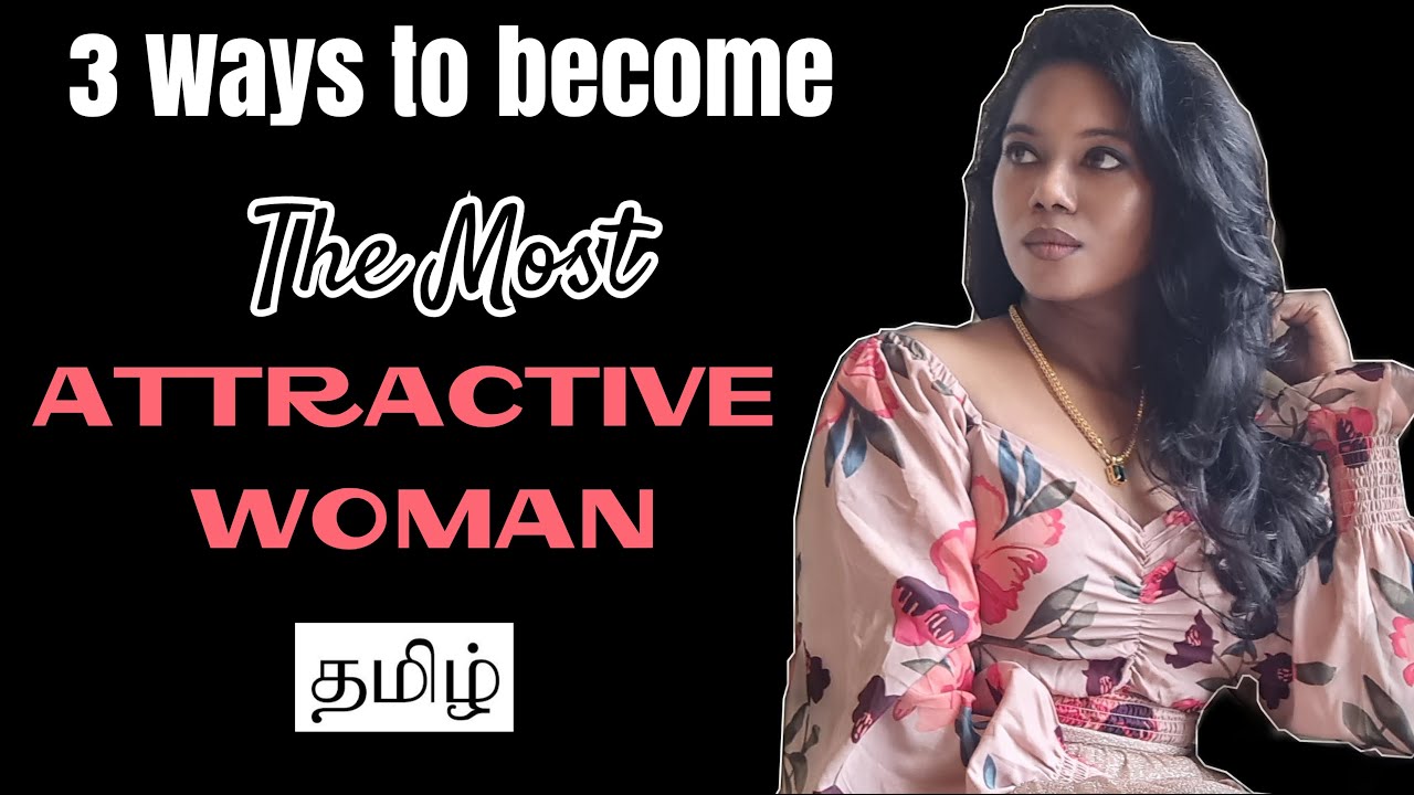 How to become the Most Attractive Woman in Tamil | Preet LifeStylist