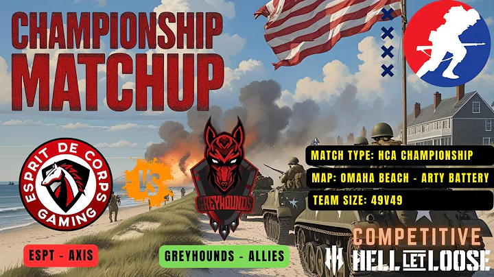 CHAMPIONSHIP Matchup - ESPT vs Greyhounds - Omaha Beach Arty Battery - HCA - 49v49 - HLL