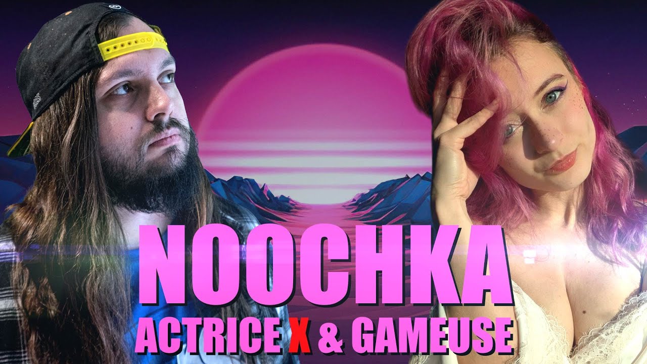 actrice-x-gameuse-entretien-avec-noochka-youtube