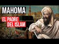 ¿Cómo nació el Islam? - La vida del profeta Mahoma, el primer musulmán