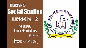CLASS-5: Social Studies ,  Lesson-2 : Maps: Our Guide   (Part-3)