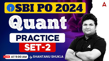 SBI PO 2024 | Quant Practice Set 2 | By Shantanu Shukla