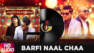 Song - barfi naal chaa artist g sharmila, kaur feat dr zeus music
lyrics gill bahonewala, jind kamanawala label speed records vodafone
subs...