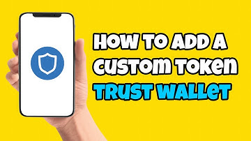 How To Add Custom Token On Trust Wallet (2023)