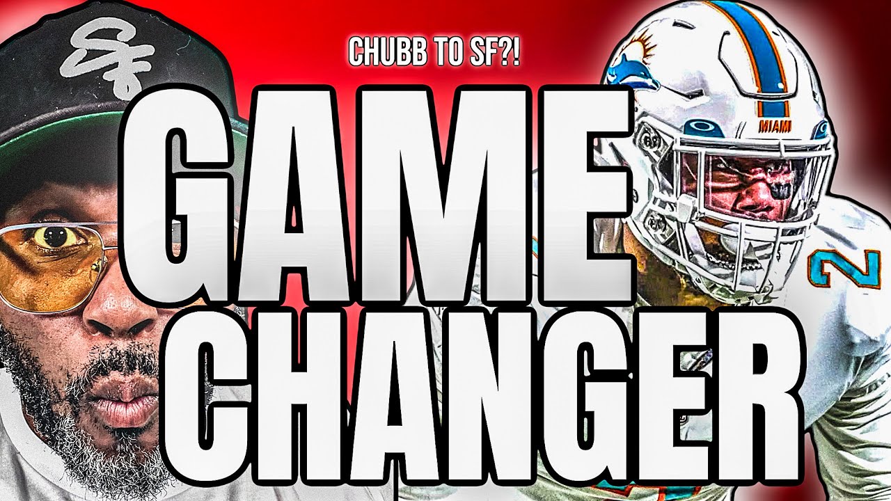 «Сан-Франциско 49ers» нацелены на Брэдли Чабба? Намечается переломный момент в игре.