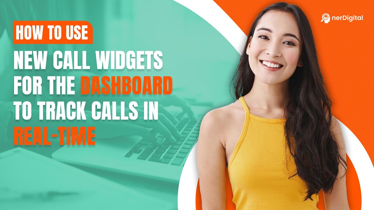 How to Use New Call Widgets for the Dashboard to Track Calls in Real-Time