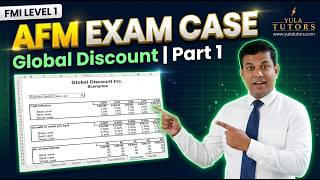How to Pass the AFM (FMI) Exam | Full Case Build Part 1 (Global Discount)