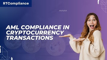 AML Compliance in Cryptocurrency Transactions