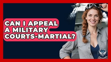 Can I Appeal A Military Courts-martial? - Air Guard Commanders