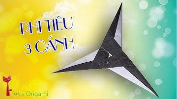 Hướng dẫn Gấp Phi Tiêu Ninja 3 cánh - How to make Ninja Dart