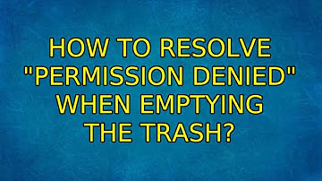 How to resolve "permission denied" when emptying the trash? (2 Solutions!!)