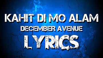 kahit di mo alam lyrics december avenue