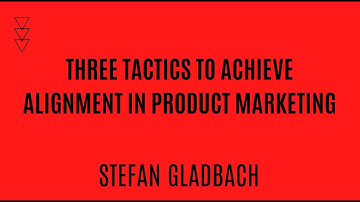 3 Tactics to Achieve Alignment in Product Marketing