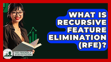 What Is Recursive Feature Elimination (RFE)? - The Friendly Statistician