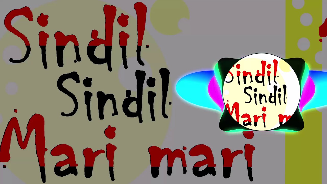 Sindil sindil mari mari | Pangutaran Vlg