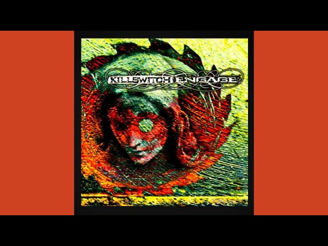 Killswitch Engage - Killswitch Engage (full album) 2000 original mix