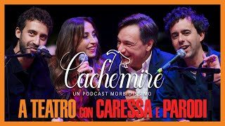 Cachemire Podcast S3 - Episodio 3: A Teatro con Fabio Caressa e Benedetta Parodi