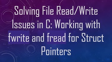 Solving File Read/Write Issues in C: Working with fwrite and fread for Struct Pointers