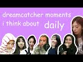 dreamcatcher moments i think about daily