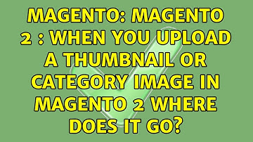 Magento: Magento 2 : When you upload a thumbnail or category image in Magento 2 where does it go?