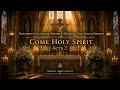 Gregorian Chant for Prayer, Healing & Inner Peace ✨ Veni Sancte Spiritus (Come Holy Spirit) | Acts 2
