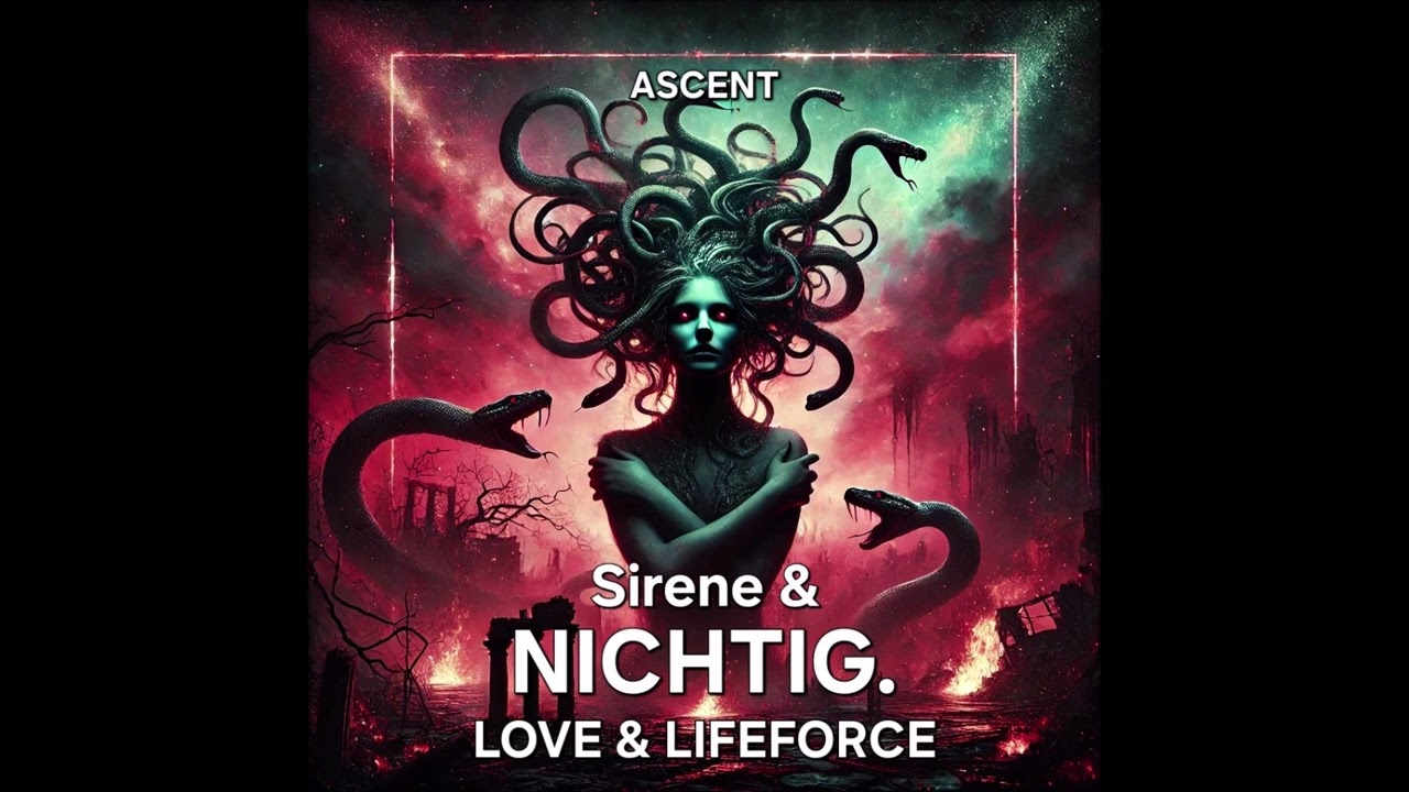 Sirene & Nichtig. - Ascent (Lyrics in description)