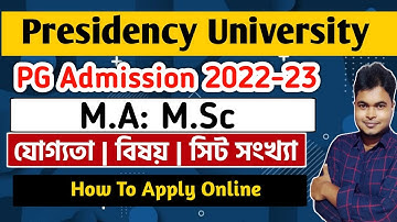 Presidency University Kolkata PG Admission 2022-23: PU PG Step by step form process: M.A: M.SC